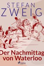 Der Nachmittag von Waterloo af Stefan Zweig