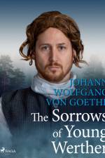 The Sorrows of Young Werther af Johann Wolfgang von Goethe