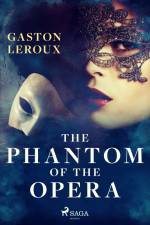The Phantom of the Opera af Gaston Leroux