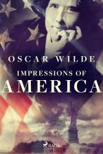 Impressions of America af Oscar Wilde