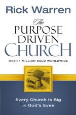 The Purpose Driven Church af Rick Warren