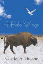 Buffalo Wings af Charles A Hobbie