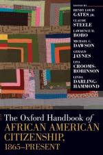 The Oxford Handbook of African American Citizenship, 1865-Present