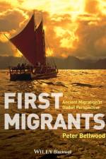 First Migrants af Peter (Australian National University Bellwood