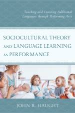 Sociocultural Theory and Language Learning as Performance af John R. Haught