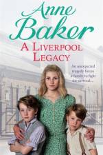 A Liverpool Legacy af Anne Baker