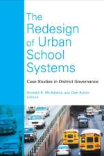 The Redesign of Urban School Systems