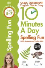 10 Minutes A Day Spelling Fun, Ages 5-7 (Key Stage 1) af Carol Vorderman