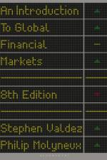 An Introduction to Global Financial Markets af Stephen (Retired financial trainer and consultant) Valdez
