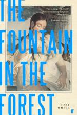 The Fountain in the Forest af Tony White
