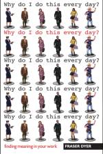 Why Do I Do This Every Day? af Reverend Fraser Dyer