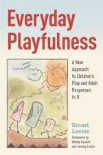 Everyday Playfulness af Stuart Lester