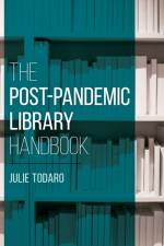 The Post-Pandemic Library Handbook af Julie Todaro