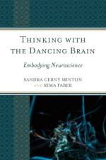 Thinking with the Dancing Brain af Sandra C. Minton