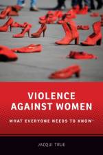 Violence against Women af Jacqui (Professor of Politics and International Relations True