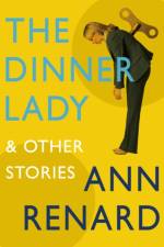 The Dinner Lady and Other Stories af Ann Renard