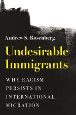 Undesirable Immigrants af Andrew S. Rosenberg