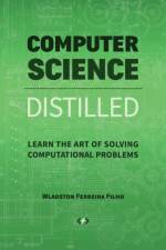 Computer Science Distilled af Wladston Ferreira Filho