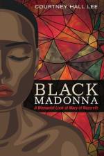 Black Madonna af Courtney Hall Lee
