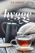 The Cozy Life with Hygge af Pia Edberg