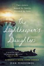 The Lightkeeper's Daughters af Jean Pendziwol