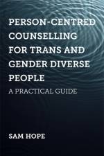 Person-Centred Counselling for Trans and Gender Diverse People af Sam Hope