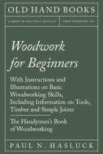Woodwork for Beginners af Paul N Hasluck