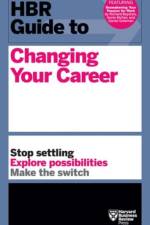 HBR Guide to Changing Your Career