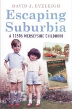 Escaping Suburbia af David J Eveleigh