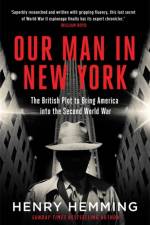 Our Man in New York af Henry Hemming