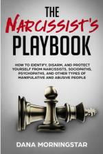 The Narcissist's Playbook af Dana Morningstar