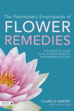 The Practitioner's Encyclopedia of Flower Remedies af Clare G Harvey