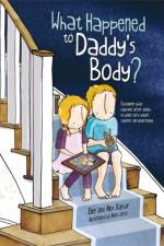 What Happened to Daddy's Body? af Elke Barber