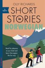 Short Stories in Norwegian for Beginners af Olly Richards