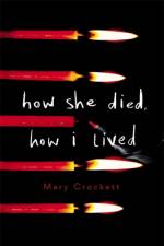 How She Died, How I Lived af Mary Crockett