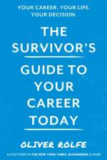 The Survivor’s Guide To Your Career Today af Oliver Rolfe