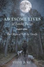 The Awesome Lives of Tommy Twicer af Steve Juke