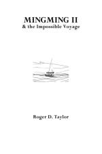 Mingming II & the Impossible Voyage af Roger D. Taylor