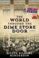 The World through the Dime Store Door af Aileen Kilgore Henderson