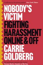 Nobody's Victim af Carrie Goldberg