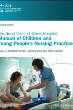 The Great Ormond Street Hospital Manual of Children and Young People's Nursing Practices af E Bruce