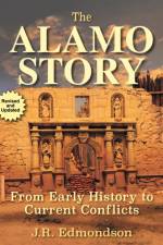 The Alamo Story af J. R. Edmondson