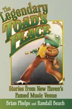The Legendary Toad's Place af Brian Phelps