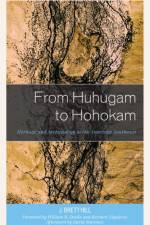From Huhugam to Hohokam af J. Brett Hill