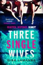 Three Single Wives af Gina LaManna