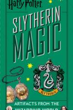 Harry Potter: Slytherin Magic - Artifacts from the Wizarding World