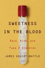 Sweetness in the Blood af James Doucet-Battle