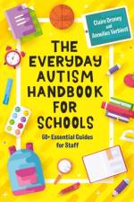 The Everyday Autism Handbook for Schools af Claire Droney