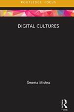 Digital Cultures af Smeeta Mishra