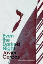 Even the Darkest Night af Javier Cercas
